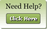 Need Help? Click Here